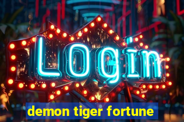 demon tiger fortune